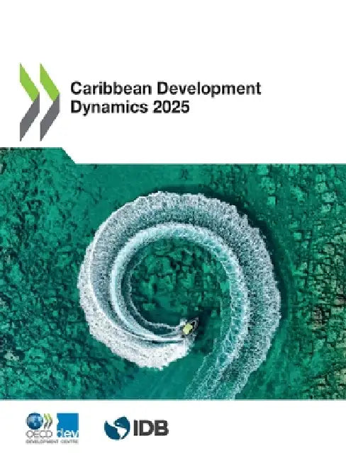 Caribbean Development Dynamics 2025 by Oecd