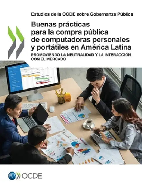 Buenas prácticas para la compra pública de computadoras personales y portátiles en América Latina by Oecd