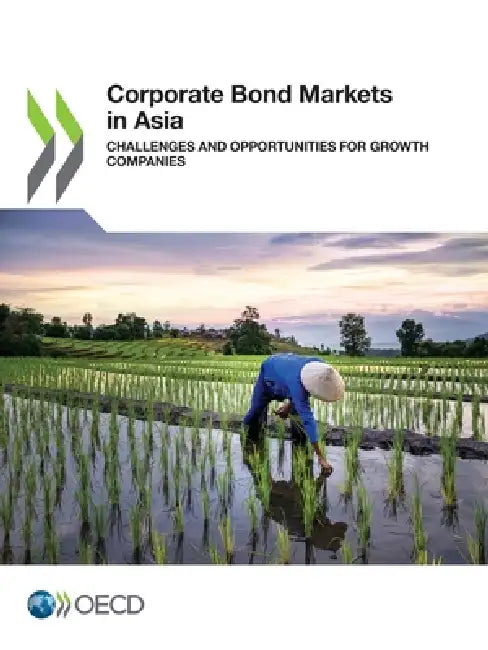 Corporate Bond Markets in Asia by Oecd