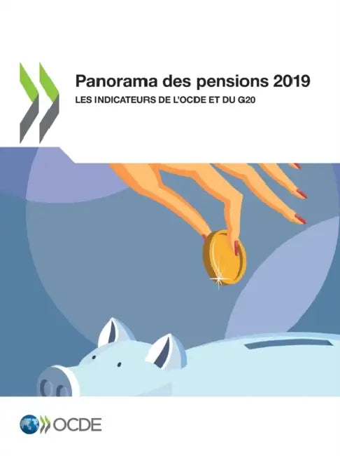 Panorama Des Pensions 2019 Les Indicateurs de l'Ocde Et Du G20 by Oecd