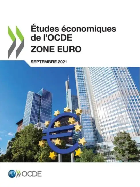 Études Économiques de l'Ocde: Zone Euro 2021 by Oecd