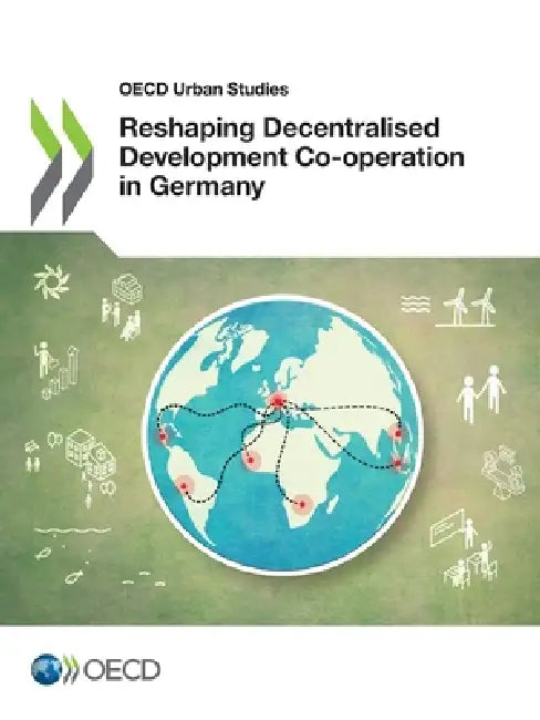 Reshaping Decentralised Development Co-operation in Germany by Oecd