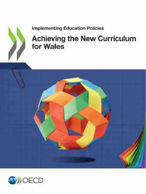 Achieving the New Curriculum for Wales by Oecd