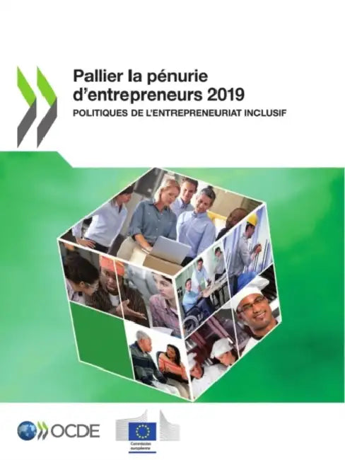 Pallier La Pénurie d'Entrepreneurs 2019 Politiques de l'Entrepreneuriat Inclusif by Oecd