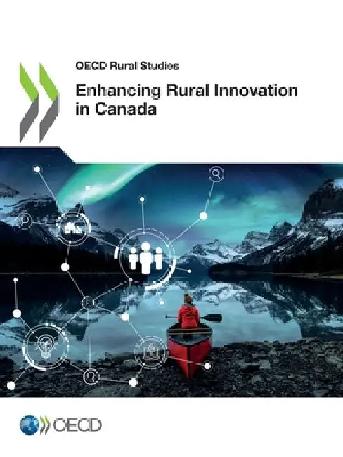 Enhancing Rural Innovation in Canada by Oecd