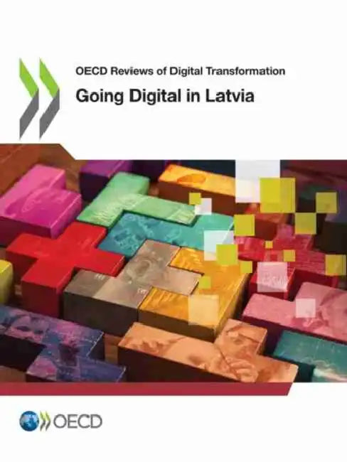 Going Digital in Latvia by Oecd