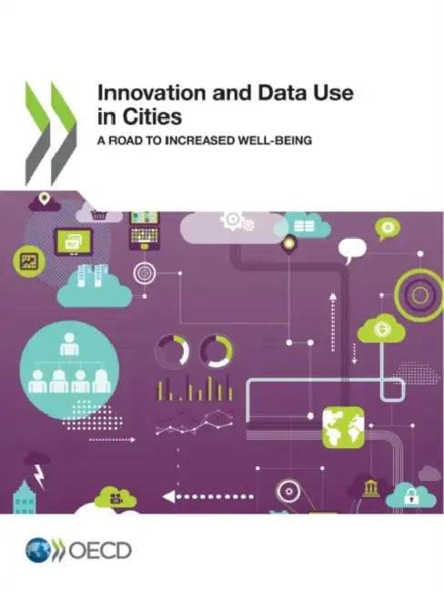 Innovation and Data Use in Cities by Oecd