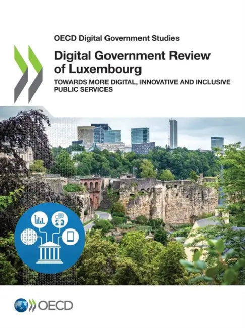 Digital Government Review of Luxembourg by Oecd