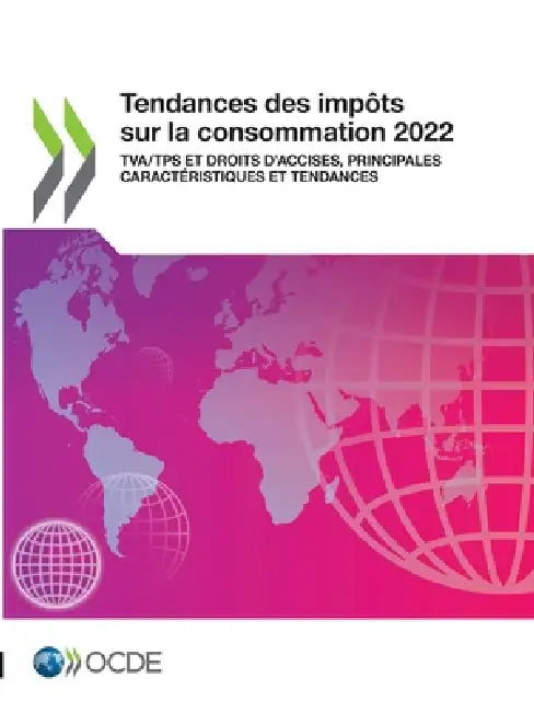 Tendances des impôts sur la consommation 2022 by Oecd