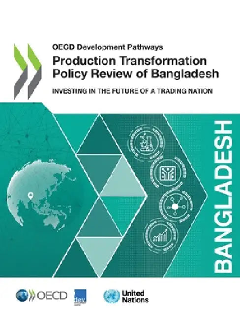 Production Transformation Policy Review of Bangladesh by Oecd