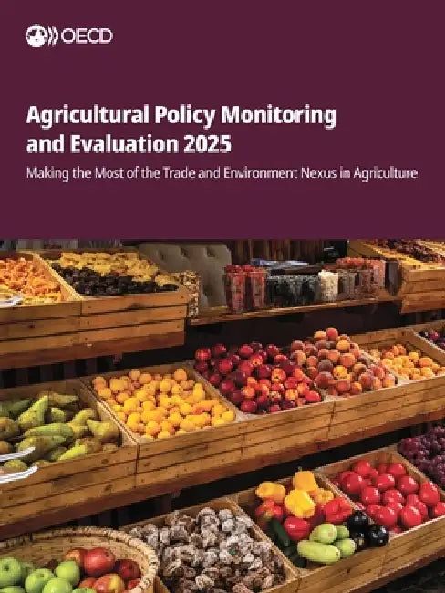 Agricultural Policy Monitoring and Evaluation 2025 by Oecd