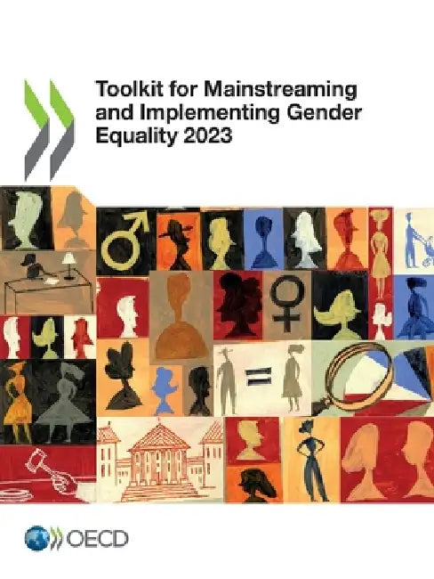 Toolkit for Mainstreaming and Implementing Gender Equality 2023 by Oecd