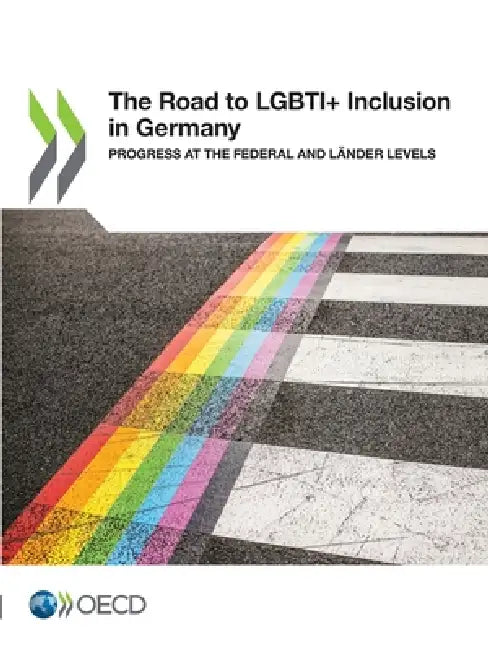 The Road to LGBTI+ Inclusion in Germany by Oecd