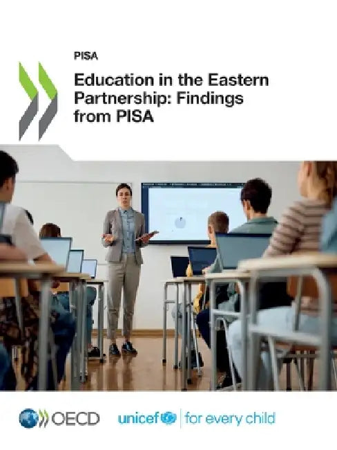 Education in the Eastern Partnership: Findings from PISA by Oecd