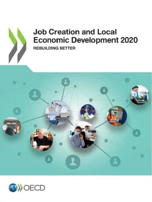Job Creation and Local Economic Development 2020 by Oecd