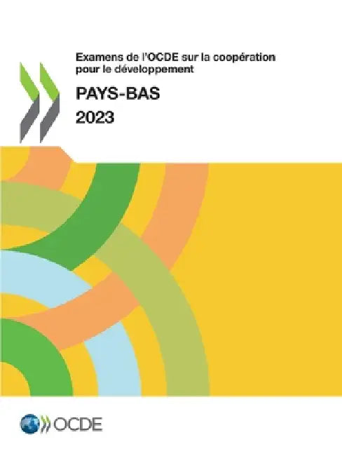 Examens de l'OCDE sur la coopération pour le développement: Pays-Bas 2023 by Oecd