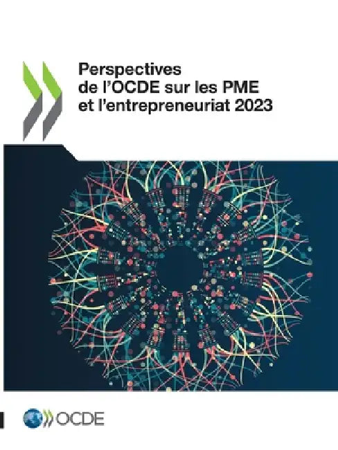 Perspectives de l'OCDE sur les PME et l'entrepreneuriat 2023 by Oecd