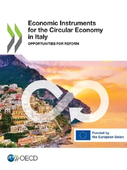 Economic Instruments for the Circular Economy in Italy by Oecd
