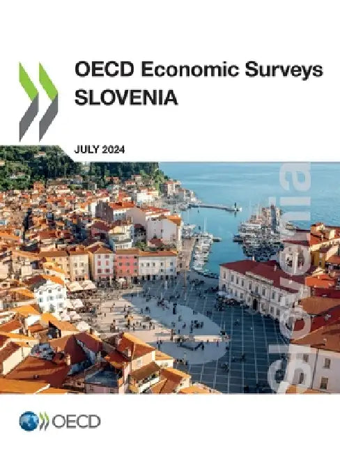 OECD Economic Surveys: Slovenia 2024 by Oecd