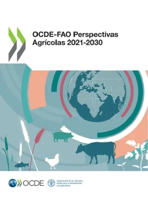 Ocde-Fao Perspectivas Agrícolas 2021-2030 by Oecd