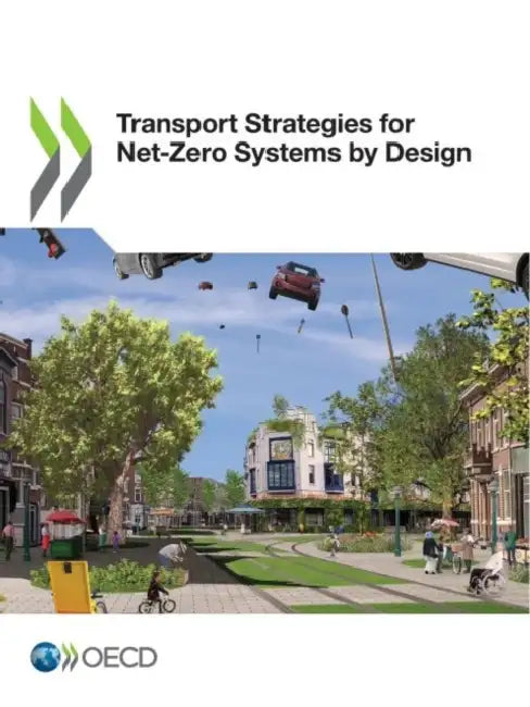 Transport Strategies for Net-Zero Systems by Design by Oecd
