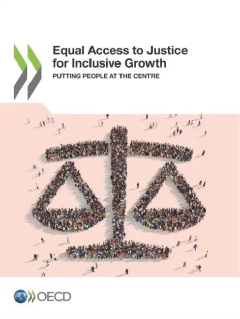 Equal Access to Justice for Inclusive Growth by Oecd