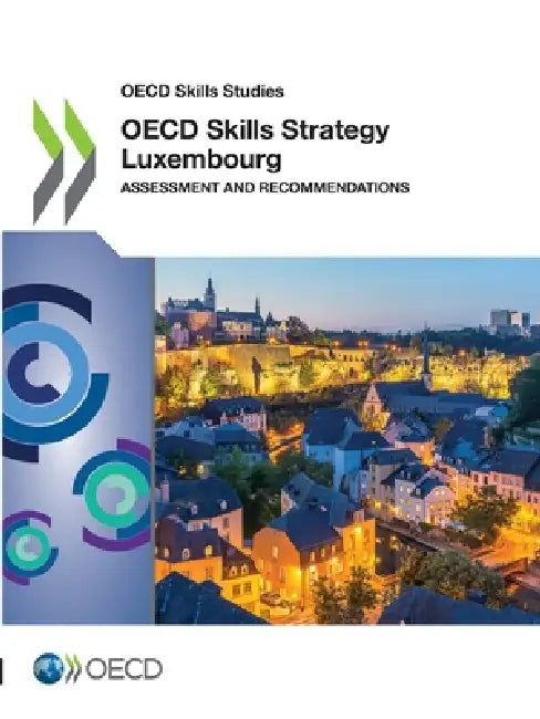 OECD Skills Strategy Luxembourg by Oecd
