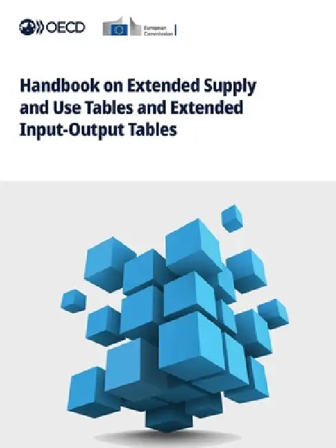 Handbook on Extended Supply and Use Tables and Extended Input-Output Tables by Oecd