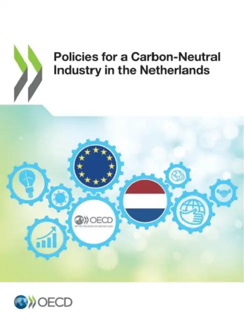 Policies for a Carbon-Neutral Industry in the Netherlands by Oecd