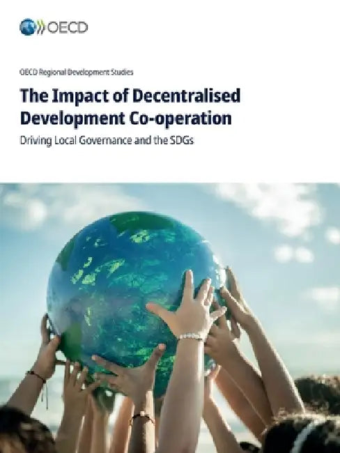 The Impact of Decentralised Development Co-operation by Oecd