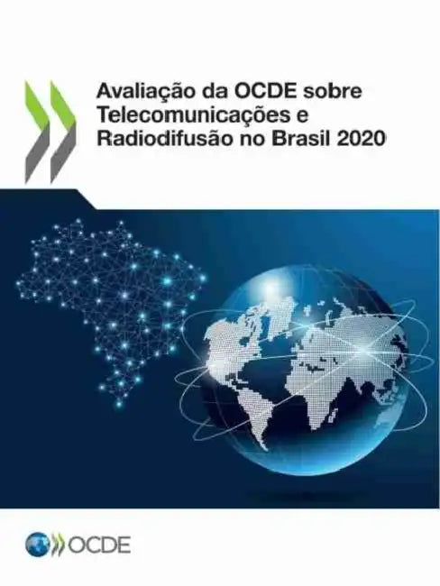 Avaliação Da Ocde Sobre Telecomunicações E Radiodifusão No Brasil 2020 by Oecd
