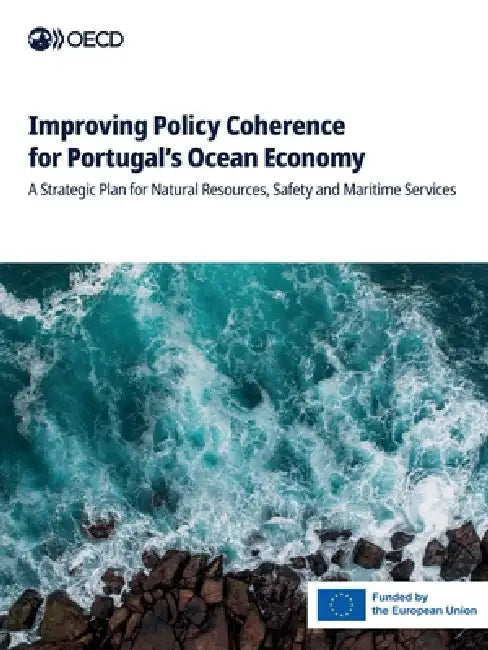 Improving Policy Coherence for Portugal's Ocean Economy by Oecd