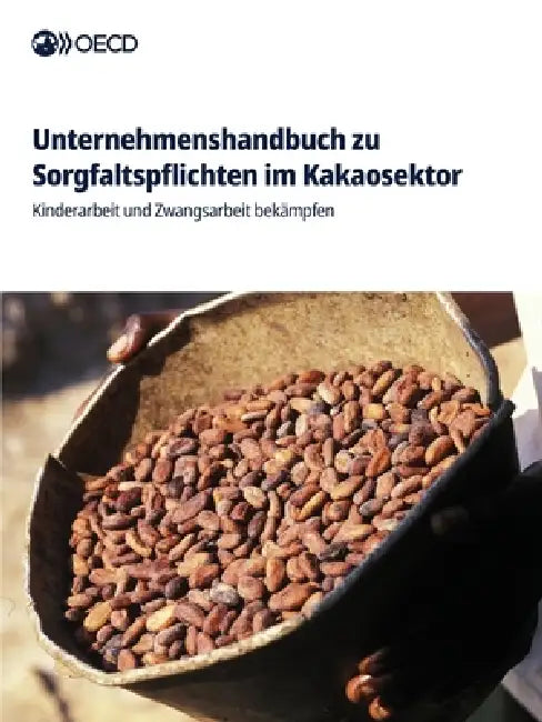 Unternehmenshandbuch zu Sorgfaltspflichten im Kakaosektor by Oecd