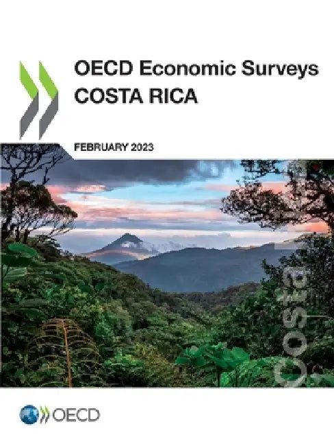OECD Economic Surveys: Costa Rica 2023 by Oecd
