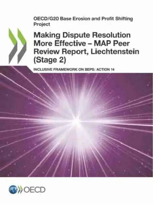 Making Dispute Resolution More Effective - MAP Peer Review Report, Liechtenstein (Stage 2) by Oecd