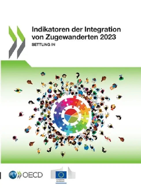 Indikatoren der Integration von Zugewanderten 2023 by Oecd