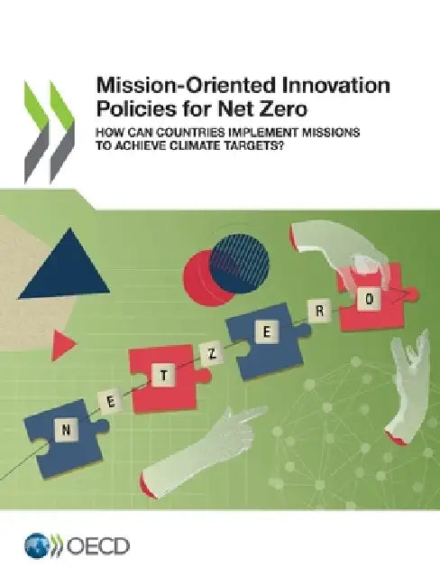 Mission-Oriented Innovation Policies for Net Zero by Oecd