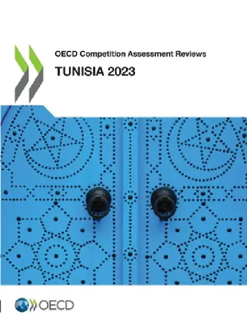 OECD Competition Assessment Reviews: Tunisia 2023 by Oecd