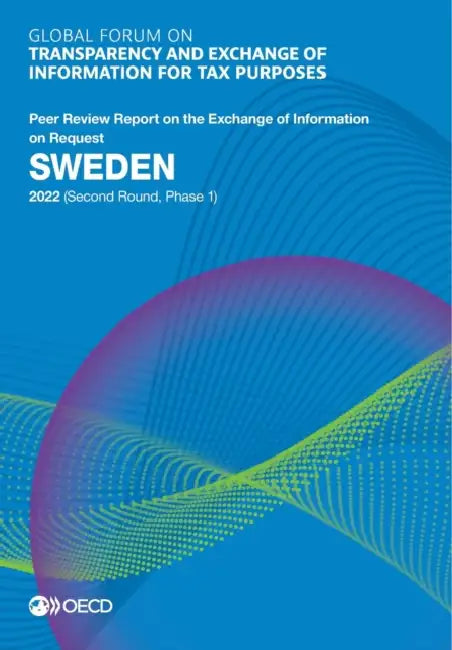 Global Forum on Transparency and Exchange of Information for Tax Purposes: Sweden 2022 (Second Round, Phase 1) by Oecd