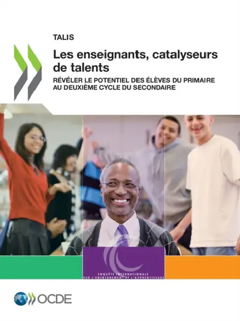 Les enseignants, catalyseurs de talents by Oecd