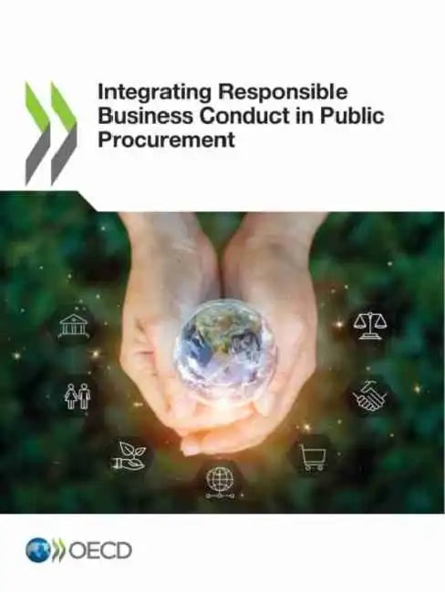 Integrating Responsible Business Conduct in Public Procurement by Oecd