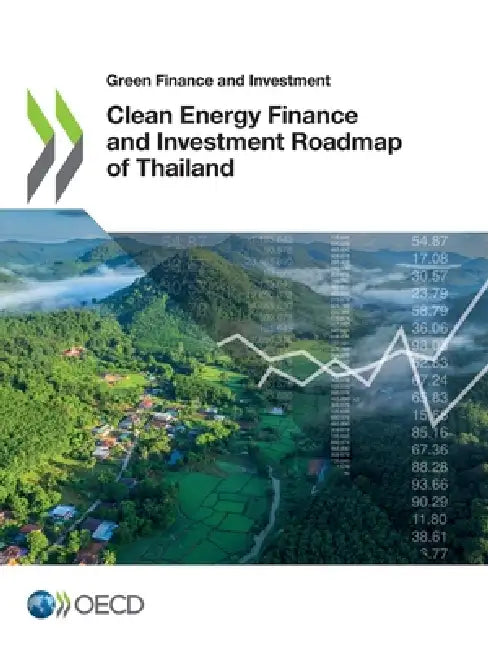 Clean Energy Finance and Investment Roadmap of Thailand by Oecd