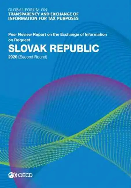 Global Forum on Transparency and Exchange of Information for Tax Purposes: Slovak Republic 2020 (Second Round) by Oecd