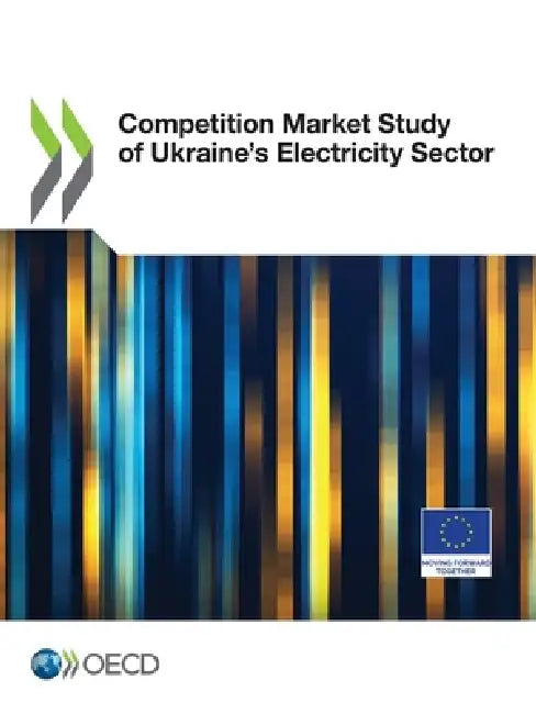 Competition Market Study of Ukraine's Electricity Sector by Oecd