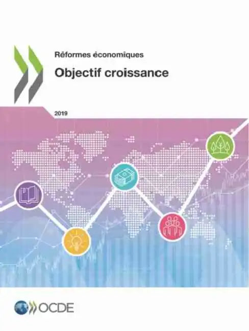 Réformes Économiques 2019 Objectif Croissance by Oecd