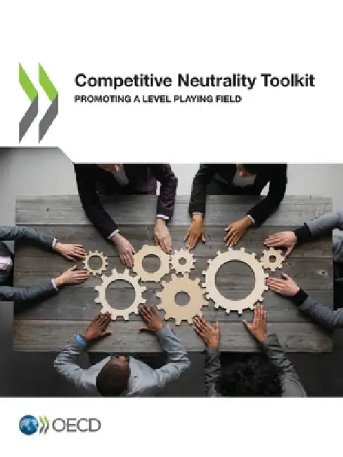 Competitive Neutrality Toolkit by Oecd