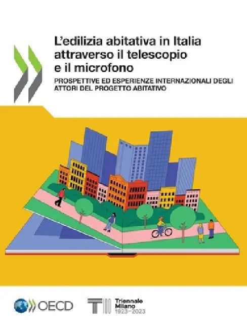 L'edilizia abitativa in Italia attraverso il telescopio e il microfono by Oecd
