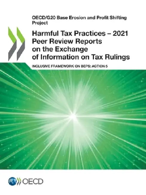 Harmful Tax Practices - 2021 Peer Review Reports on the Exchange of Information on Tax Rulings by Oecd