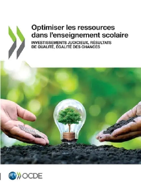 Optimiser les ressources dans l'enseignement scolaire by Oecd