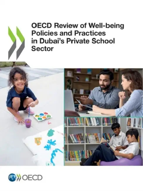 OECD Review of Well-being Policies and Practices in Dubai's Private School Sector by Oecd